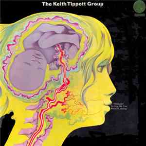 The Keith Tippett Group - Dedicated To You, But You Weren't Listening download free