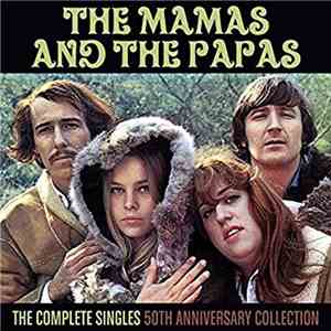 The Mamas & The Papas - The Complete Singles (50th Anniversary Collection) download free