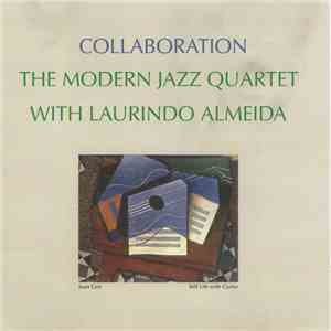 The Modern Jazz Quartet With Laurindo Almeida - Collaboration download free