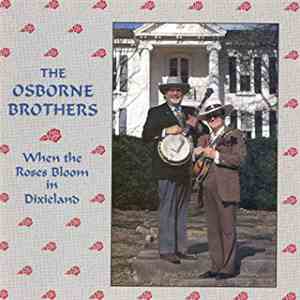 The Osborne Brothers - When The Roses Bloom In Dixieland download free