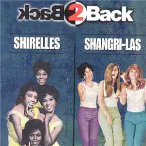 The Shirelles, The Shangri-Las - Back2Back - Shirelles & Shangri-Las download mp3 flac