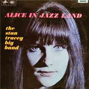 The Stan Tracey Big Band - Alice In Jazz Land download free