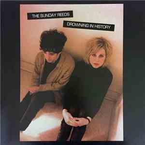 The Sunday Reeds - Drowning In History download mp3 flac