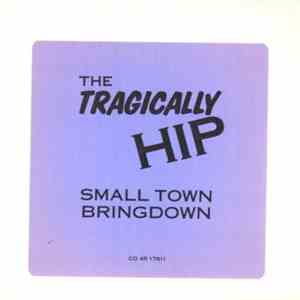 The Tragically Hip - Small Town Bringdown download free