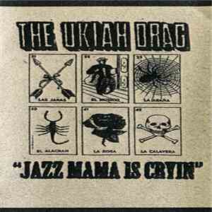 The Ukiah Drag - Jazz Mama Is Cryin download free