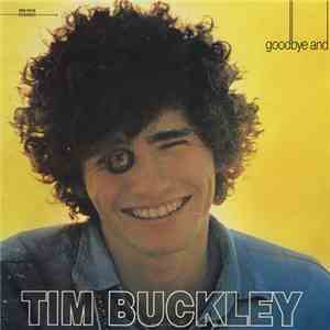 Tim Buckley - Goodbye And Hello download free