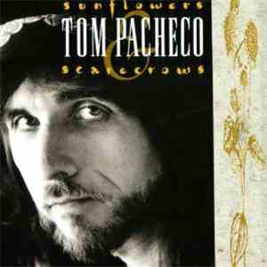 Tom Pacheco - Sunflowers And Scarecrows download free
