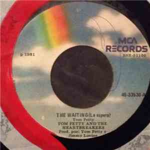 Tom Petty And The Heartbreakers - The Waiting = La Espera download free