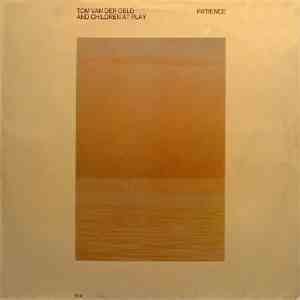 Tom Van Der Geld And Children At Play  - Patience download free
