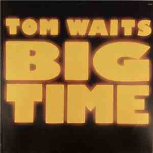 Tom Waits - Big Time download free