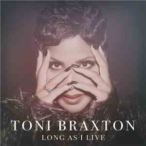 Toni Braxton - Long As I Live download free