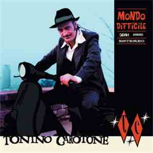 Tonino Carotone - Mondo Difficile download free