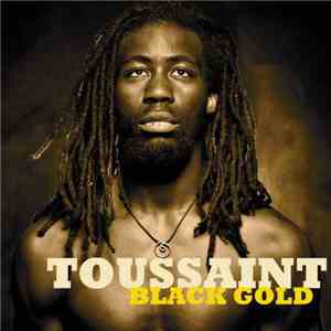 Toussaint  - Black Gold download free