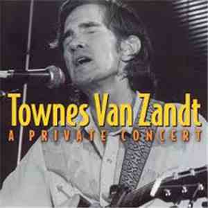 Townes Van Zandt - A Private Concert download free