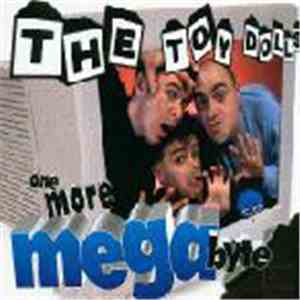 Toy Dolls - One More Megabyte download free