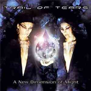 Trail Of Tears - A New Dimension Of Might download free