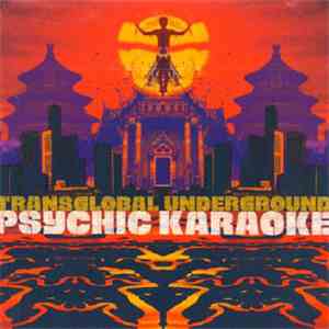 Transglobal Underground - Psychic Karaoke download free