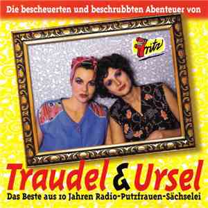 Traudel & Ursel - Die Bescheuerten Und Beschrubbten Abenteuer von Traudel & Ursel - Das Beste Aus 10 Jahren Radio-Putzfrauen-Sächselei download free