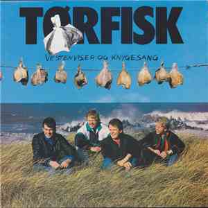Tørfisk - Vestenviser Og Knygesang download free