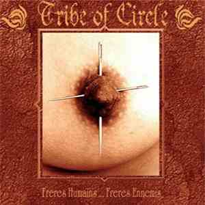 Tribe Of Circle - Frères Humains… Frères Ennemis download free