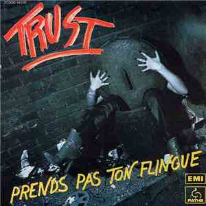 Trust  - Prends Pas Ton Flingue download free