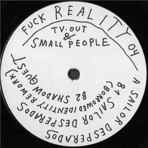 Tv.out & Smallpeople - Fuck Reality 04 download free