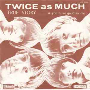 Twice As Much - True Story download free