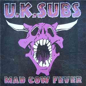 U.K. Subs - Mad Cow Fever download free