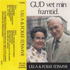 Ulla & Folke Edsmyr - Gud Vet Min Framtid download free
