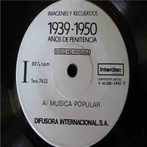 Unknown Artist - Imagenes Y Recuerdos 1939-1950 Años De Penitencia download free