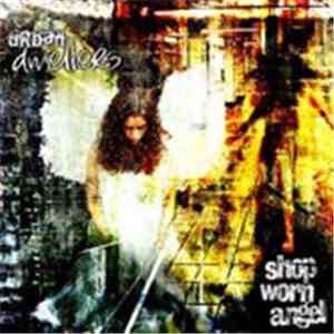 Urban Dwellers - Shop Worn Angel download free