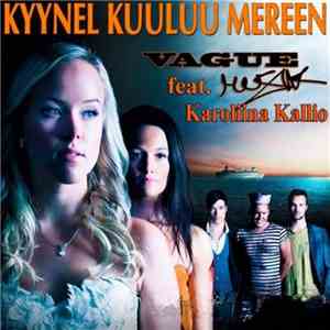 Vague Musik Feat. Karoliina Kallio - Kyynel Kuuluu Mereen download free