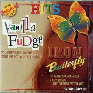 Vanilla Fudge & Iron Butterfly - Vanilla Fudge & Iron Butterfly: Hits download free