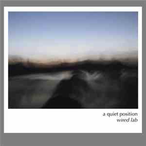 Various - A Quiet Position: Wired Lab download free