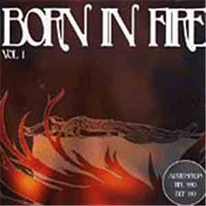 Various - Born In Fire Volume 1 download free