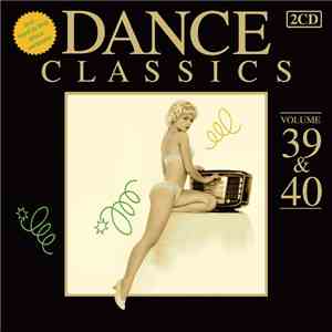 Various - Dance Classics Volume 39 & 40 download free