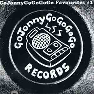 Various - GoJonnyGoGoGoGo Favourites #1 download free