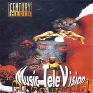 Various - Music Tele Vision Go To Hell! A Century Media Video Compilation download free
