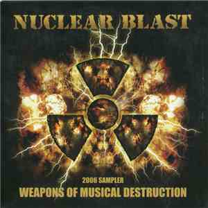 Various - Nuclear Blast 2006 Sampler - Weapons Of Musical Destruction download free