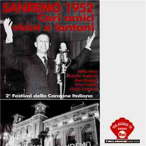 Various - Sanremo 1952 - Cari Amici Vicini E Lontani 2° Festival Della Canzone Italiana download free
