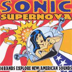 Various - Sonic Supernova (14 Bands Explore New American Sounds) download free
