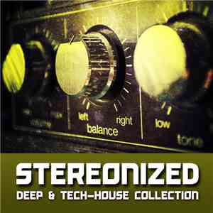 Various - Stereonized (Deep & Tech-House Collection) download free