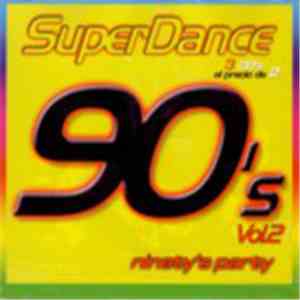 Various - SuperDance 90's Vol.2 - Ninety's Party download free