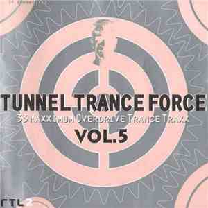 Various - Tunnel Trance Force Vol. 5 download free