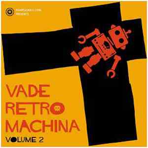 Various - Vade Retro Machina Volume 02 download free