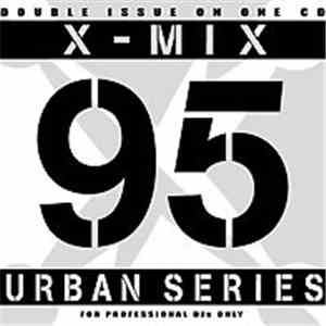 Various - X-Mix Urban Series 95 download free