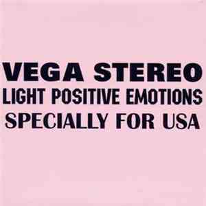 Vega Stereo - Light Positive Emotions. Specially For USA download free