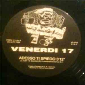 Venerdi 17 - Adesso Ti Spiego download free
