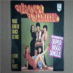 Veronica Unlimited - What Kind Of Dance Is This download free