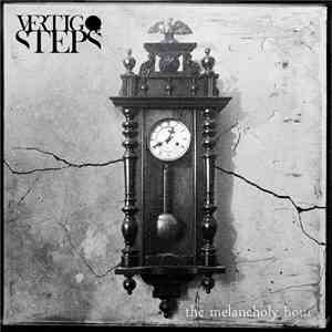 Vertigo Steps - The Melancholy Hour download free